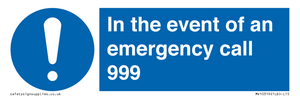 In the event of an emergency call 999